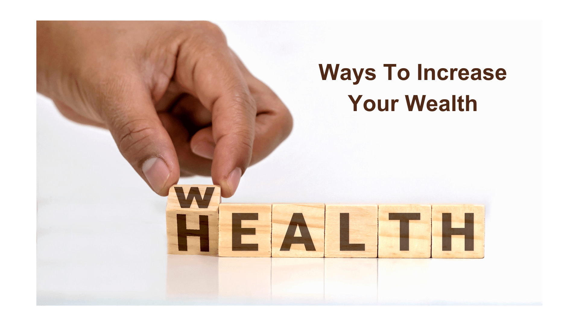 Ways To Increase Your Wealth